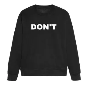 Don't Feminist Sweatshirt